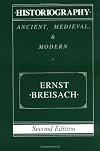 Historiography: Ancient, Medieval, and Modern
