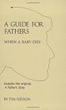 A Guide For Fathers: When A Baby Dies