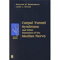Carpal Tunnel Syndrome and Other Disorders of the Median Nerve by Richard B. Rosenbaum and Jose Ochoa
