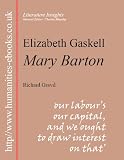 Elizabeth Gaskell: Mary Barton (Literature Insights)