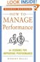 How to Manage Performance: 24 Lessons for Improving Performance (Mighty Managers Series)