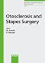 Otosclerosis And Stapes Surgery (Advances in Oto-Rhino-Laryngology)
