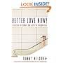 Better Love Now: Making Your Marriage a Lifelong Love Affair