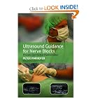 Ultrasound Guidance for Nerve Blocks: Principles and Practical Implementation by Peter Marhofer