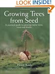 Growing Trees from Seed: A Practical...