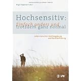 Hochsensitiv: Einfach anders und trotzdem ganz normal: Leben zwischen Hochbegabung und Reiz�berflutungvon "Birgit Trappmann-Korr"