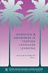Attention and Awareness in Foreign Language Learning (National Foreign Language Center Technical Reports Series , No 9)