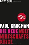 Die neue Weltwirtschaftskrise - Paul Krugman