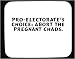 Pro-electorate's choice: Abort the pregnant chads. Decorated Mouse Pad
