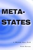 Meta-States: Mastering the High Levels of Your Mind, 3rd Ed