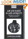 Law and Family in Late Antiquity: The Emperor Constantine's Marriage Legislation