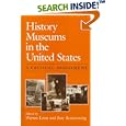 History Museums in the United States: A CRITICAL ASSESSMENT by Warren Leon and Roy Rosenzweig