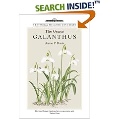The Genus Galanthus: A Botanical Magazine Monograph