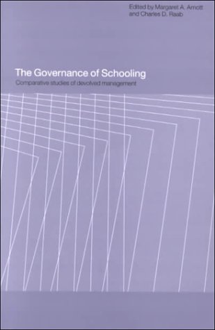 The Governance of Schooling: Comparative Studies of Devolved Management