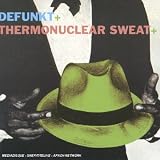 Revue Defunkt  / Defunkt/Thermonuclear Sweat