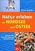 Natur erleben an Nordsee und Ostsee. Was man alles am Strand finden
und beobachten kann