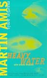 Heavy Water and Other Stories