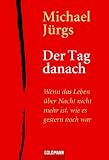 Der Tag danach: Wenn das Leben über Nacht nicht mehr ist, wie es gestern noch war