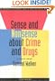 Sense and Nonsense About Crime and Drugs: A Policy Guide