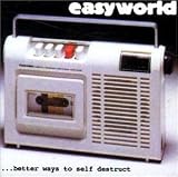 Easyworld -  Better Ways to Self Destruct