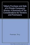 Tolley's purchase and sale of a private company's shares : a summary of tax and related commercial considerations for vendors and purchasers