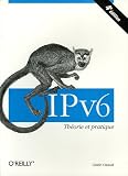 IPv6 - Th�orie et pratique