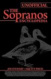 Unofficial Sopranos Series Guide or Ultimate Unofficial Sopranos Encyclopedia: The Sopranos Encyclopedia: Unofficial Sopranos News, Sopranos Analysis, ... Interpretation or Sopranos Unoffical Guide