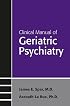 Clinical Manual of Geriatric Psychiatry (Concise Guides) (Concise Guides)