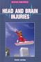 Head and Brain Injuries (Diseases and People)