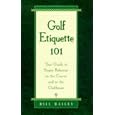 Golf Etiquette 101: Your Guide to Proper Behavior on the Course and in the Clubhouse