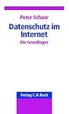 Datenschutz im Internet: Die Grundlagen - Peter Schaar
