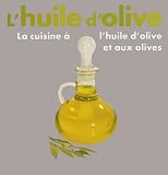 Revue Le Ballon  / L'huile d'olive : La cuisine à l'huile d'olive et aux olives