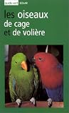 Guide vert : Oiseaux cage