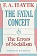 Image of The Fatal Conceit: The Errors of Socialism (The Collected Works of F. A. Hayek)