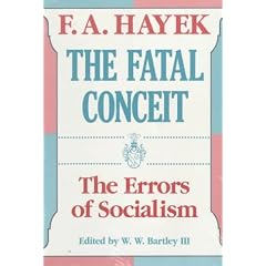 The Fatal Conceit (Paper) (Collected Works of F a Hayek)