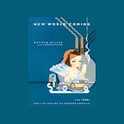 New World Coming: The 1920s and the Making of Modern America | [Nathan Miller]