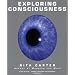 Exploring Consciousness
