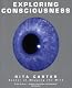 Exploring Consciousness