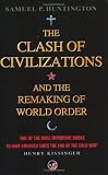 The Clash of Civilizations and the Remaking of World Order