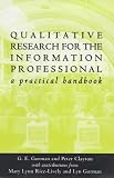 Qualitative Research for the Information Professional: A Practical Introduction