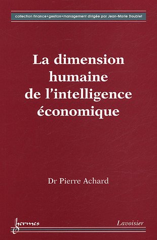 La dimension humaine de l'intelligence &eacute;conomique