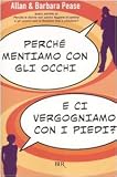 Perch� mentiamo con gli occhi e ci vergognamo con i piedi? (Varia)