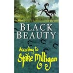 Black Beauty: According to Spike Milligan (Twentieth Century Classic) book cover