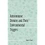 Autoimmune Diseases and Their Environmental Triggers
