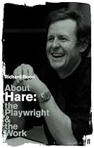 About Hare: The Playwright and the Work (Playwright & the Work)