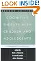 Cognitive Therapy with Children and Adolescents, Second Edition: A Casebook for Clinical Practice