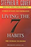 Living the 7 Habits : The Courage to Change