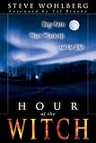Hour of the Witch: Harry Potter, Wicca Witchcraft and the Bible