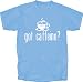 Got Caffeine T-Shirt