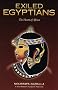 Exiled Egyptians: The Heart of Africa Exiled Egyptians: The Heart of Africa